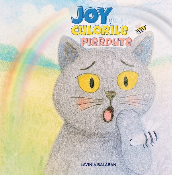 Joy si culorile pierdute - Lavinia Balaban