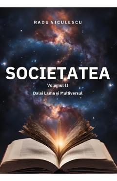 Poza produsului Societatea Vol.2: Dalai Lama si Multiversul - Radu Niculescu