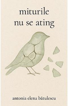 Poza produsului Miturile nu se ating - Antonia Elena Batulescu