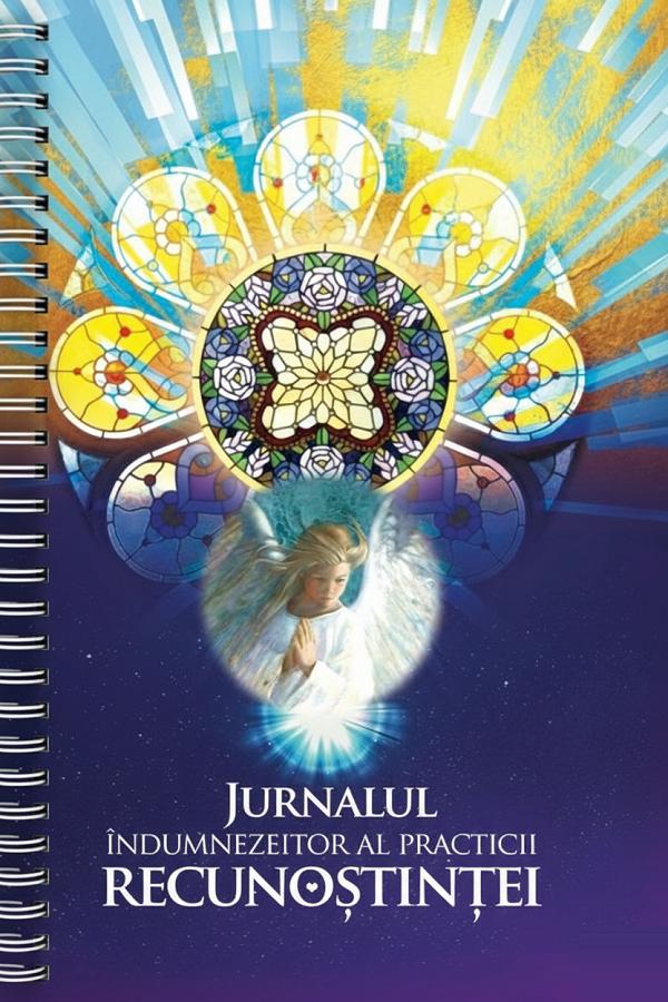 Jurnalul indumnezeitor al practicii recunostintei - Ioana Pintilescu