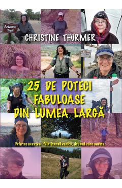 Poza produsului 25 de poteci fabuloase din lumea larga - Christine Thurmer