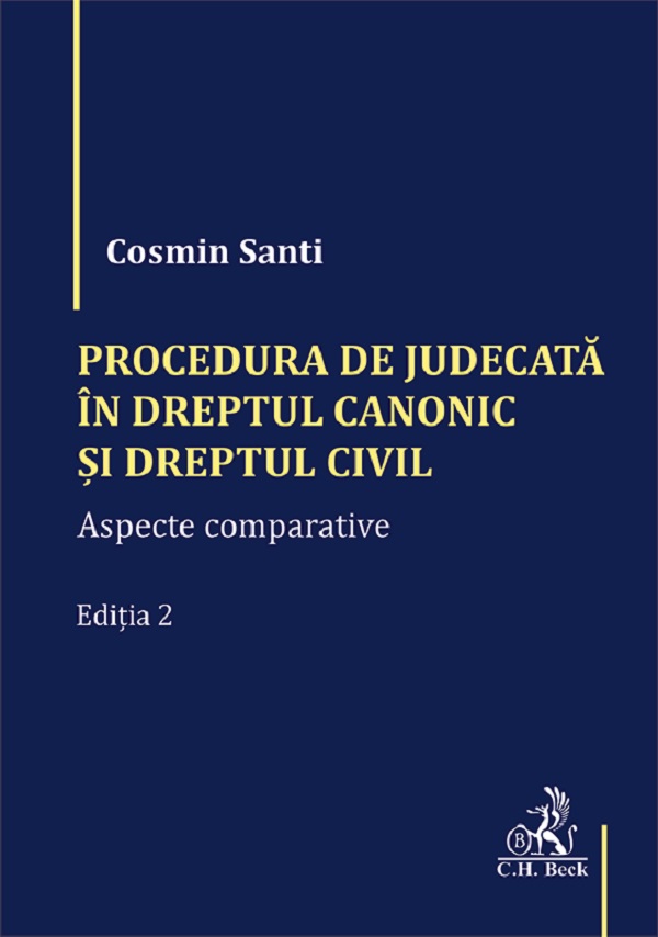 Procedura de judecata in Dreptul canonic si Dreptul civil Ed.2 - Cosmin Santi