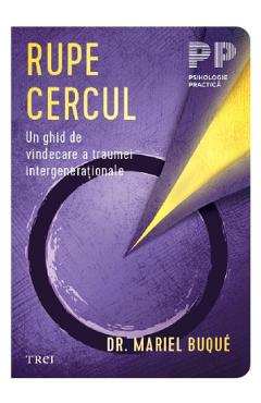 Rupe cercul - Mariel Buque