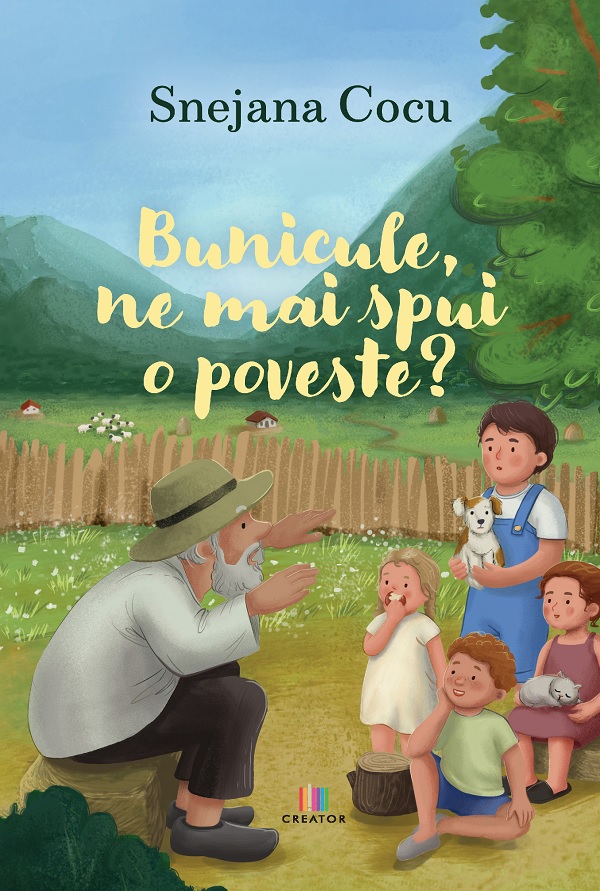Bunicule, ne mai spui o poveste? - Snejana Cocu