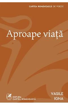 Poza produsului Aproape viata - Vasile Igna