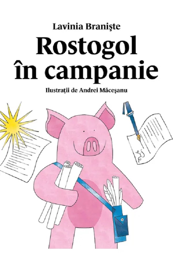 Rostogol in campanie - Lavinia Braniste