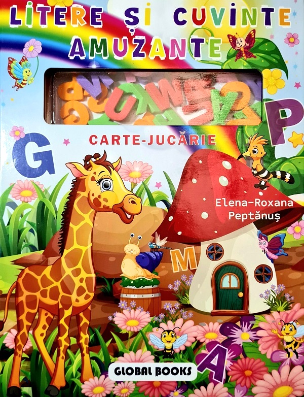 Litere si cuvinte amuzante. Carte-jucarie - Elena-Roxana Peptanus