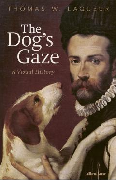 Dog's Gaze - Thomas W. Laqueur
