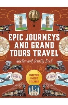 Coperta cărții 'Epic Journeys and Grand Tours Travel Sticker, Color & Activity Book -'