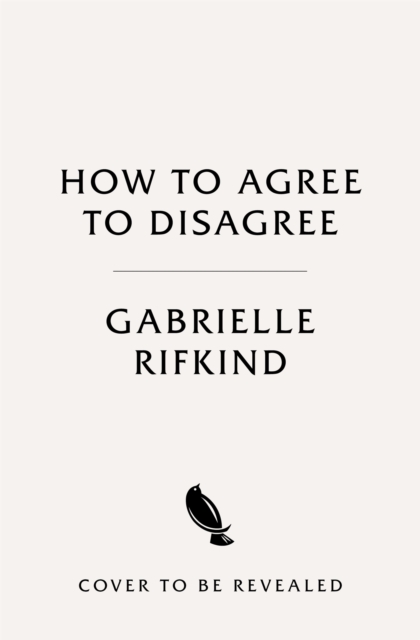 Coperta cărții 'How to Agree to Disagree - Gabrielle Rifkind'