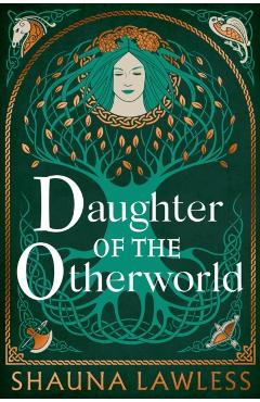 Coperta cărții 'Daughter of the Otherworld - Shauna Lawless'