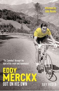 Coperta cărții 'Eddy Merckx – Out On His Own - Guy Roger'