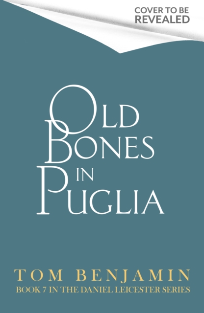 Coperta cărții 'Old Bones in Puglia - Tom Benjamin'
