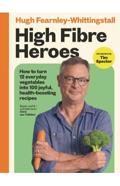 Coperta cărții 'High Fibre Heroes - Hugh Fearnley-whittingstall'