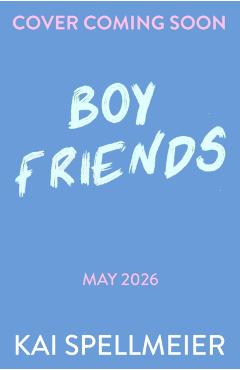Coperta cărții 'Boy Friends - Kai Spellmeier'
