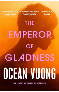 Coperta cărții 'The Emperor of Gladness - Ocean Vuong'