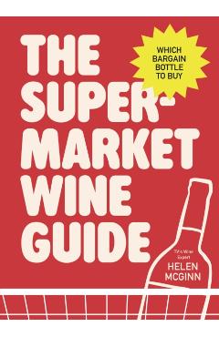 Coperta cărții 'Supermarket Wine Guide - Helen Mcginn'