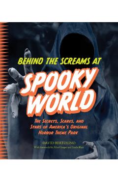 Coperta cărții 'Behind the Screams at Spookyworld - David Bertolino'