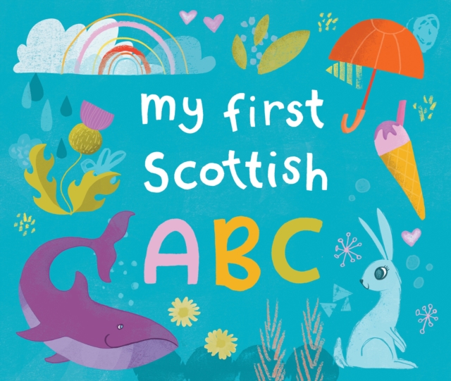 Coperta cărții 'My First Scottish A B C - Eilidh Muldoon'