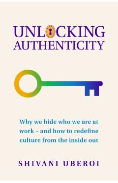 Coperta cărții 'Unlocking Authenticity - Shivani Uberoi'