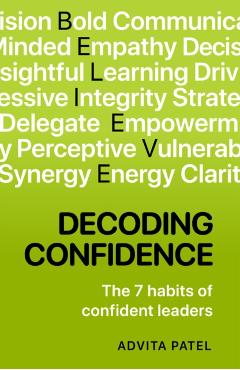 Coperta cărții 'Decoding Confidence - Advita Patel'