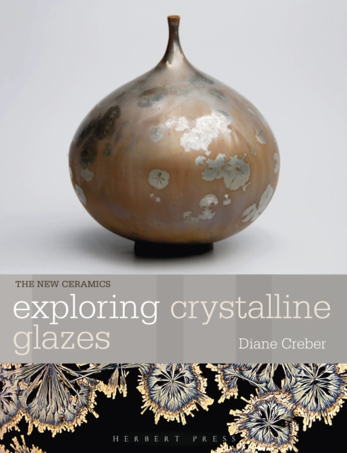 Coperta cărții 'Exploring Crystalline Glazes - Diane Creber'