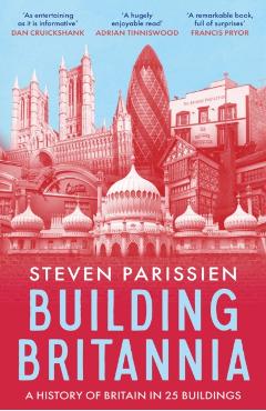 Building Britannia - Steven Parissien