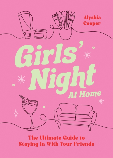 Coperta cărții 'Girls' Night At Home - Alyshia Cooper'