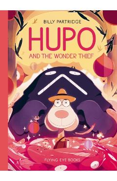 Hupo and the Wonder Thief - Billy Partridge