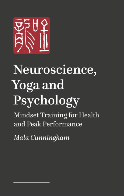 Coperta cărții 'Neuroscience, Yoga, and Psychology - Dr Maureen Mala Cunningham'