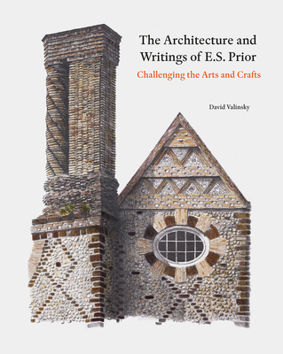 Coperta cărții 'Architecture and Writings of E.S. Prior - David Valinsky'