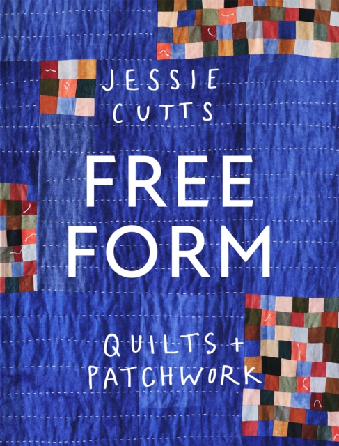 Coperta cărții 'Free-Form Quilts and Patchwork - Jessie Cutts'