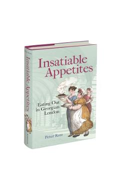Coperta cărții 'Insatiable Appetites - Peter Ross'