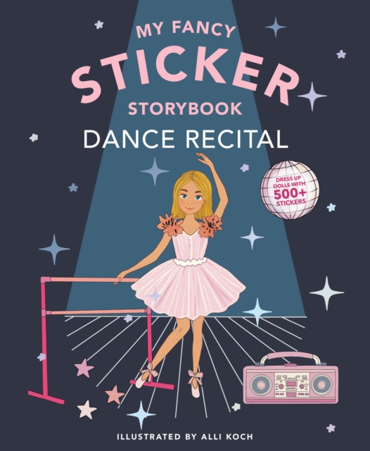 Coperta cărții 'My Sticker Storybook: Dance Recital - Alli Koch'