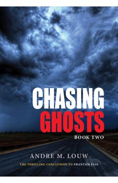 Coperta cărții 'Chasing Ghosts - Andre M. Louw'