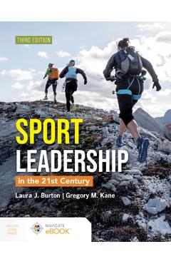 Coperta cărții 'Sports Leadership in the 21st Century, Third Edition - Laura J. Burton'