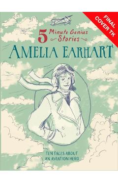 Amelia Earhart: 5-Minute Genius Stories - Wil Mara