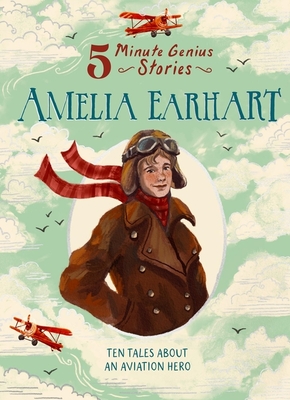 Coperta cărții 'Amelia Earhart: 5-Minute Genius Stories - Wil Mara'