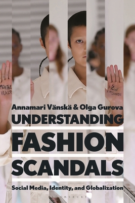 Coperta cărții 'Understanding Fashion Scandals: Social Media, Identity, and Globalization - Annamari Vänskä'