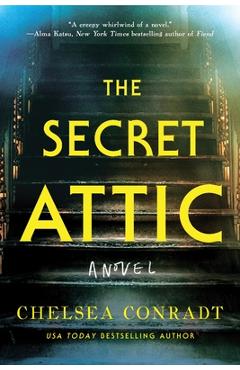 Coperta cărții 'The Secret Attic - Chelsea Conradt'