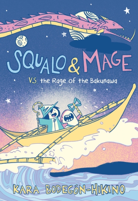 Coperta cărții 'Squalo & Mage vs. the Rage of the Bakunawa: A Graphic Novel - Kara Bodegón-hikino'