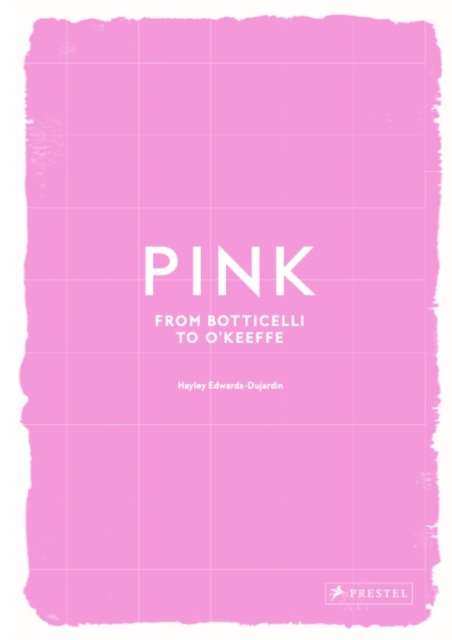 Coperta cărții 'Pink: From Botticelli to O'Keefe - Hayley Edwards-dujardin'