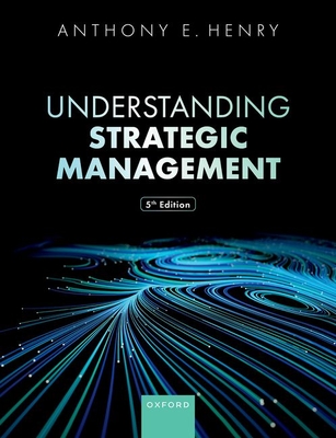 Understanding Strategic Management 5e - Anthony Henry
