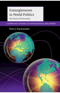 Poza produsului Entanglements in World Politics - Peter J. Katzenstein