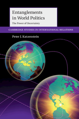Entanglements in World Politics - Peter J. Katzenstein
