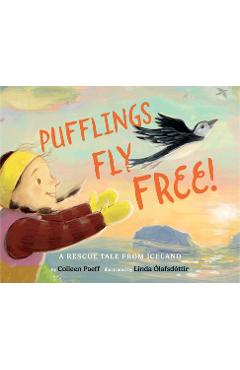 Coperta cărții 'Pufflings Fly Free!: A Rescue Tale from Iceland - Colleen Paeff'