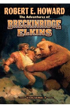 Coperta cărții 'The Adventures of Breckinridge Elkins Volume 1 - Robert E. Howard'
