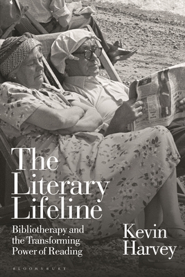 Coperta cărții 'The Literary Lifeline: Bibliotherapy and the Transforming Power of Reading - Kevin Harvey'
