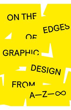 Coperta cărții 'On the Edges of Graphic Design from A--Z - Anja Lutz'