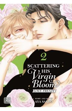 Coperta cărții 'Scattering His Virgin Bloom: Love Frenzy, Vol. 2 - Aya Sakyo'